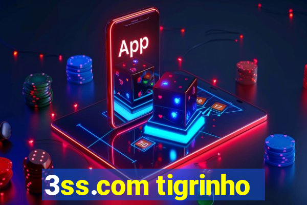 3ss.com tigrinho